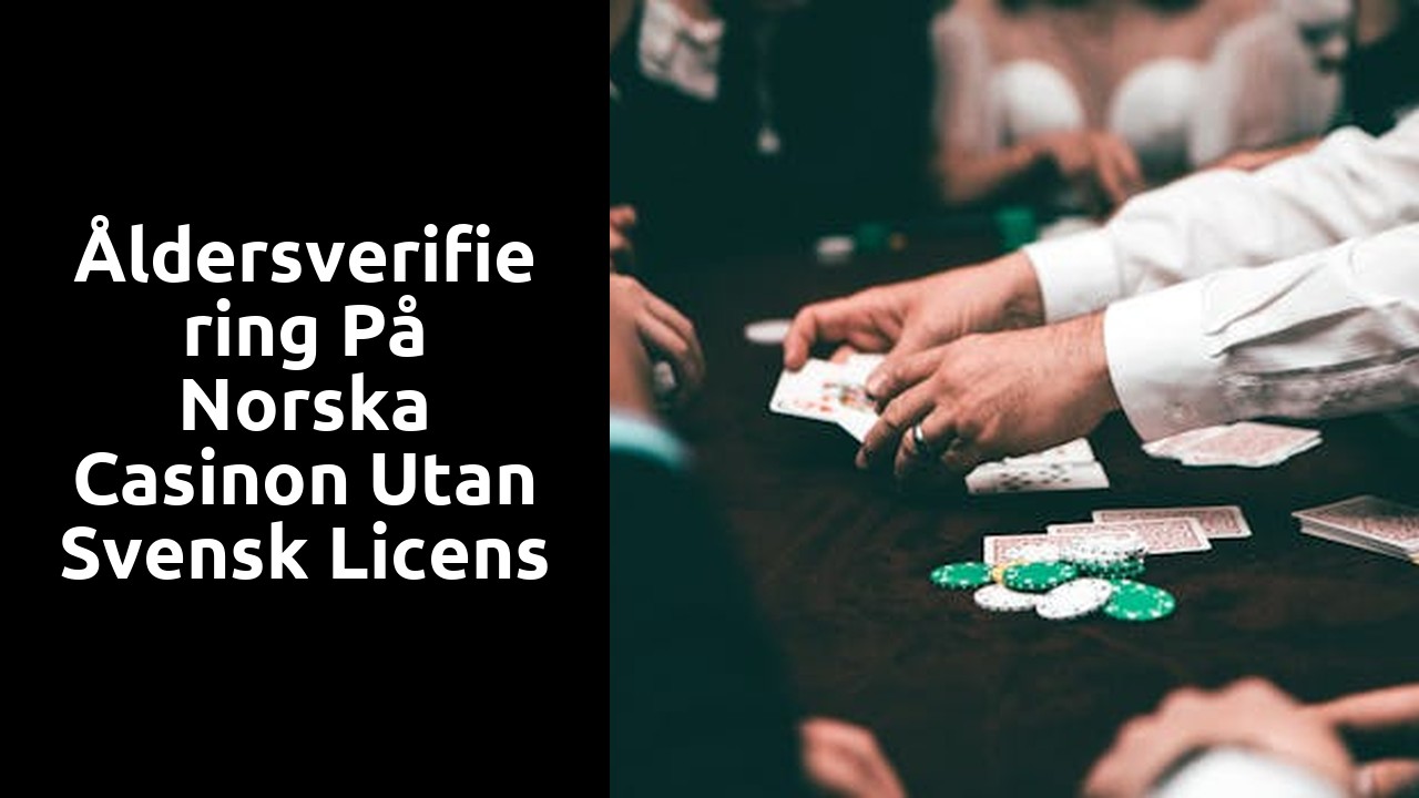 Åldersverifiering på norska casinon utan svensk licens