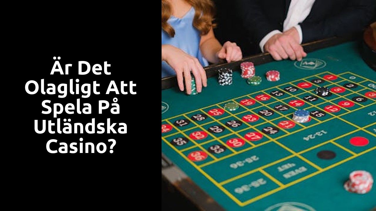 Är det olagligt att spela på utländska Casino?