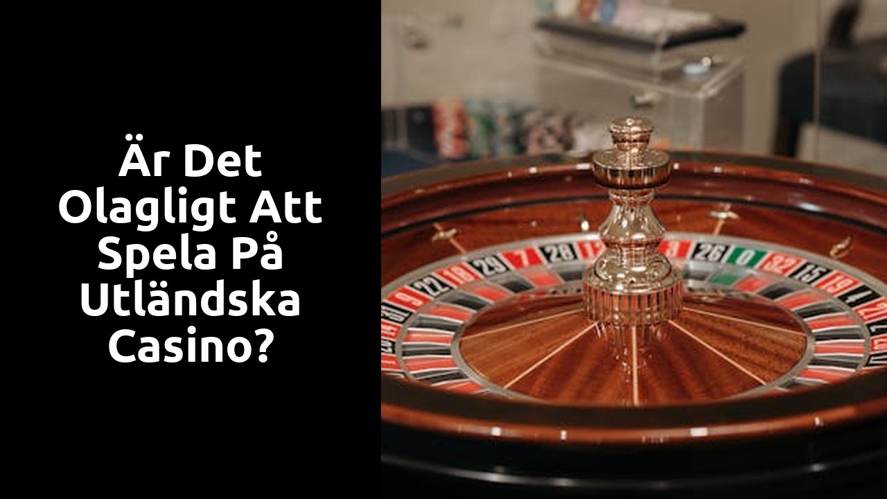 Är det olagligt att spela på utländska casino?