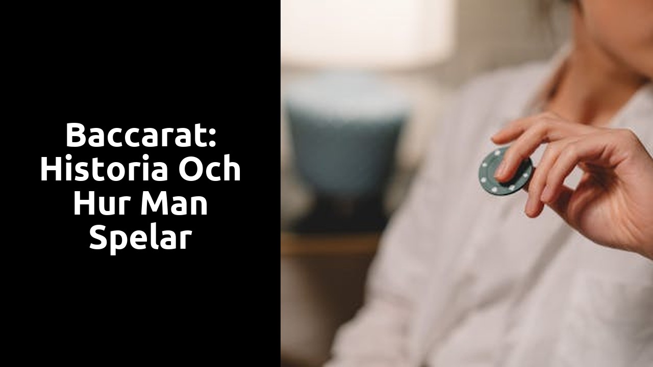 Baccarat: Historia och hur man spelar