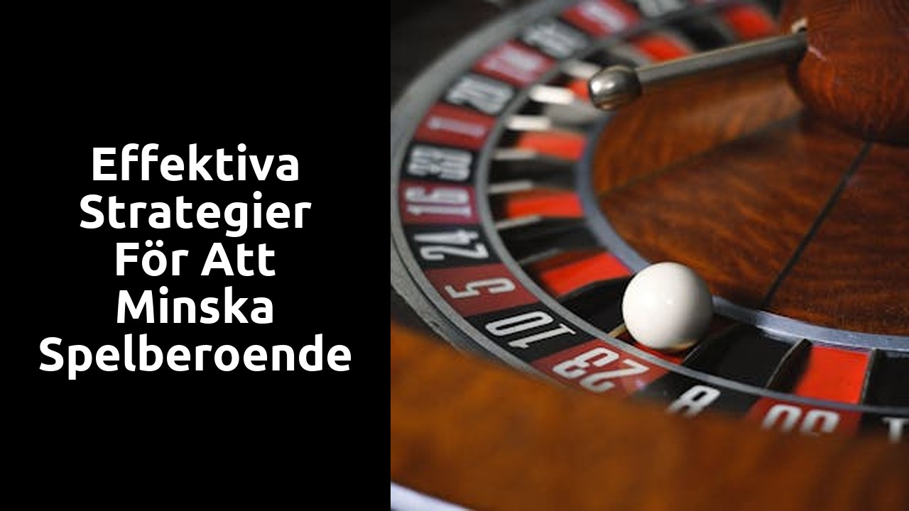 Effektiva strategier för att minska spelberoende