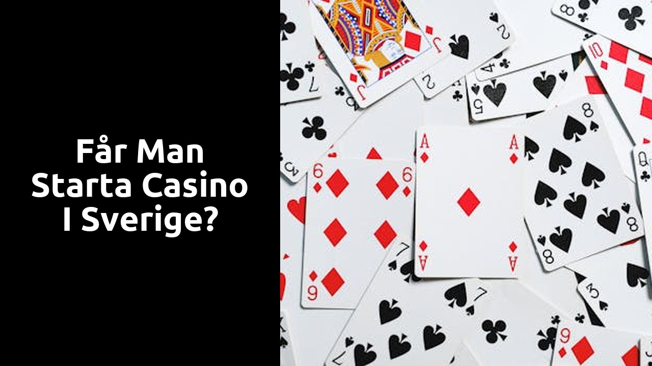 Får man starta casino i Sverige?