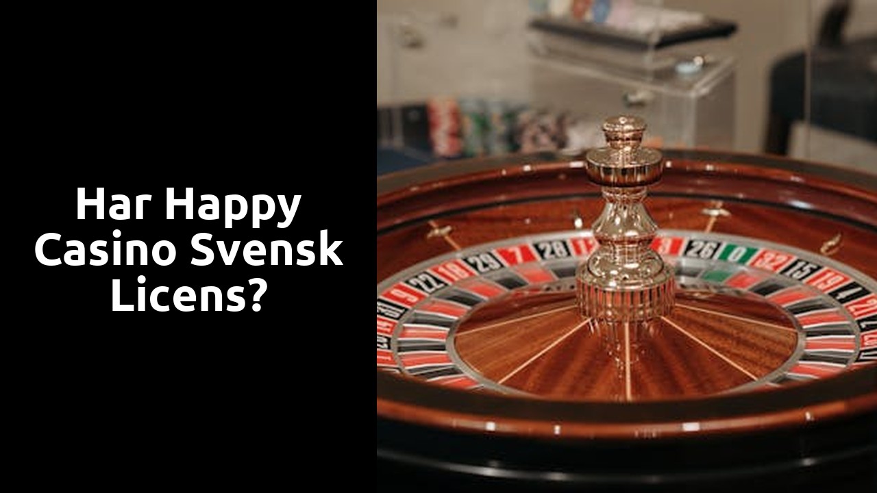 Har Happy casino svensk licens?