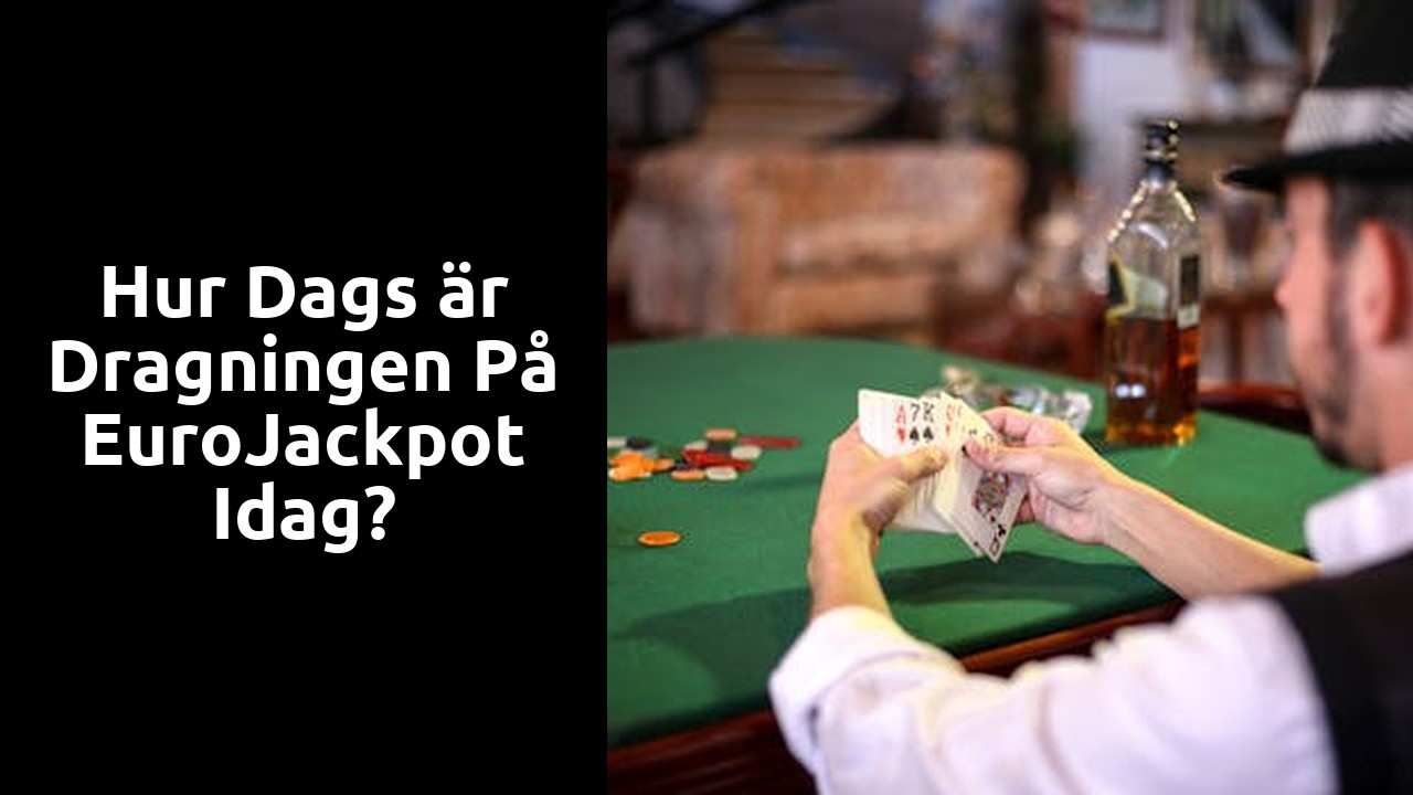 Hur dags är dragningen på EuroJackpot idag?