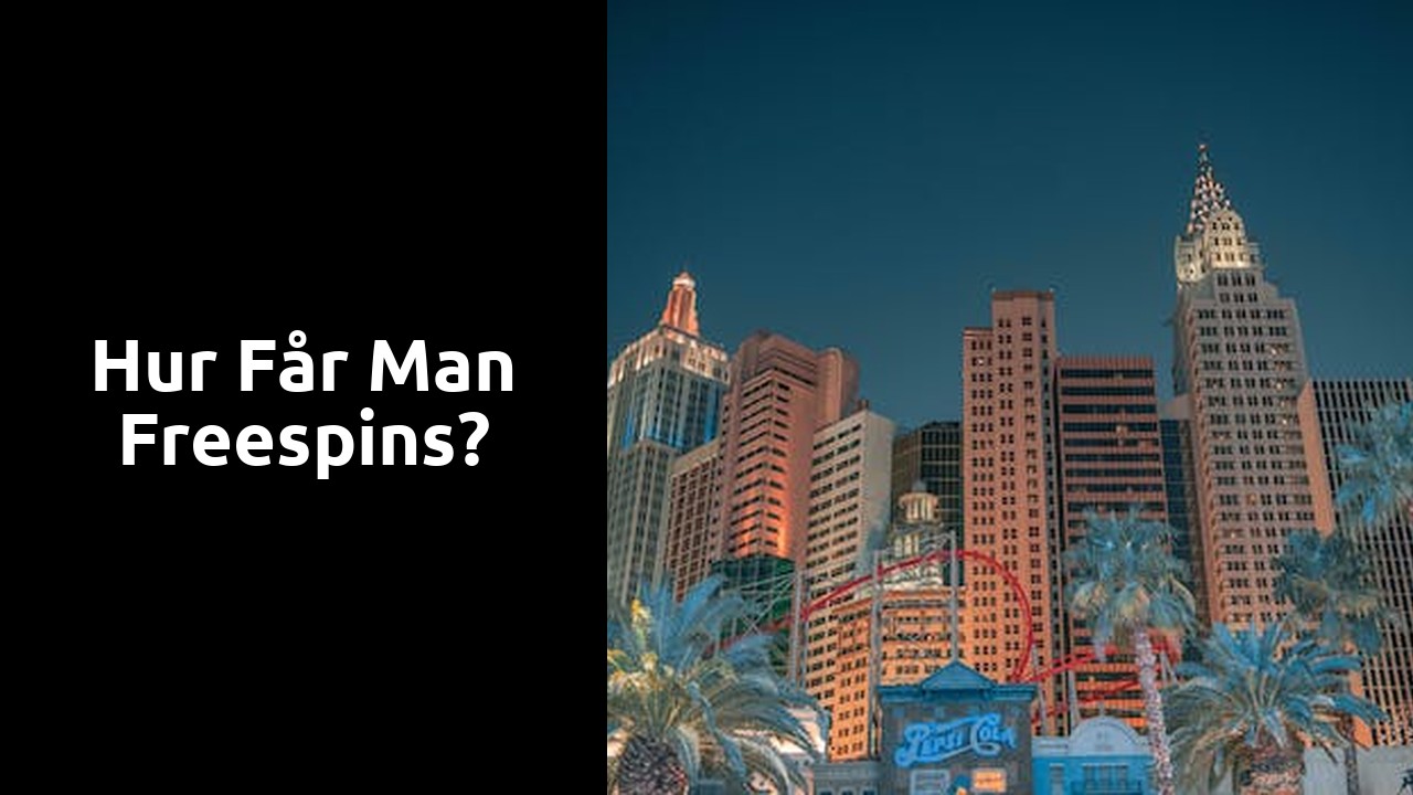 Hur får man freespins?