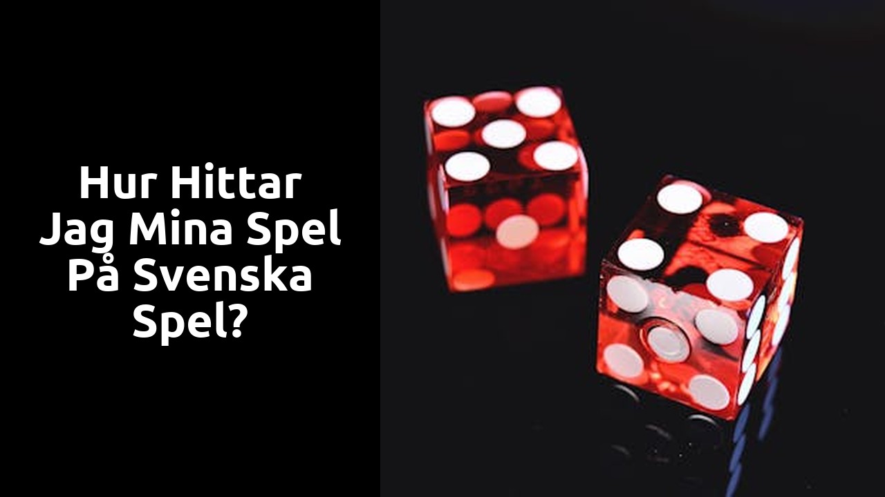 Hur hittar jag mina spel på svenska spel?