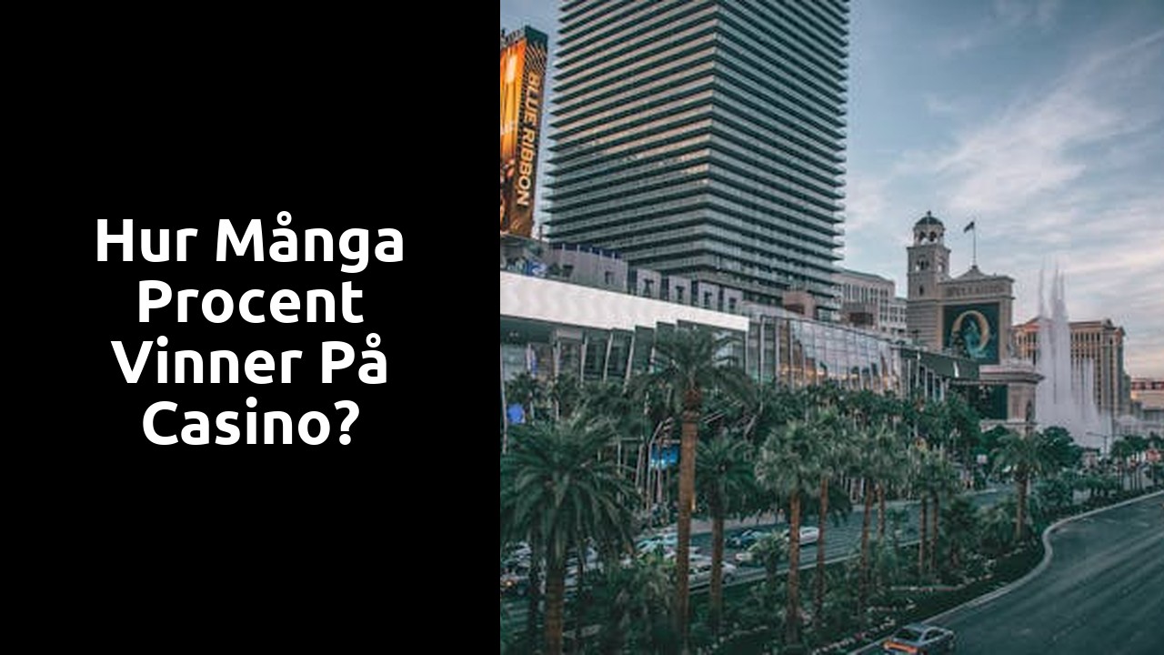 Hur många procent vinner på casino?