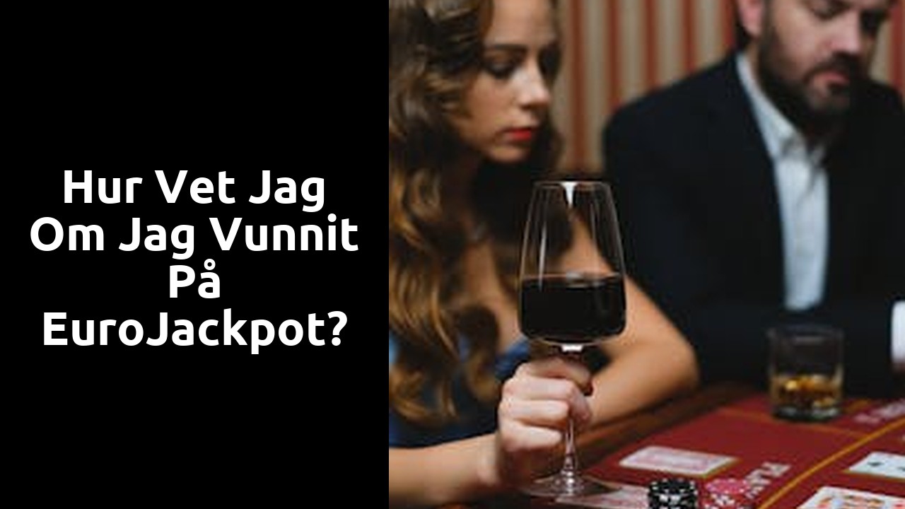 Hur vet jag om jag vunnit på EuroJackpot?