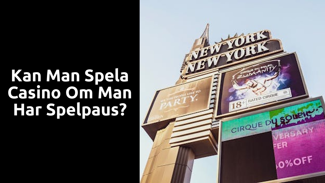 Kan man spela casino om man har Spelpaus?