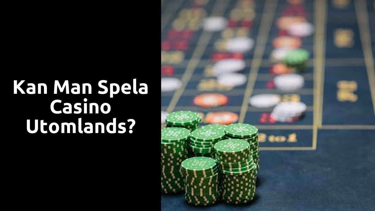 Kan man spela casino utomlands?