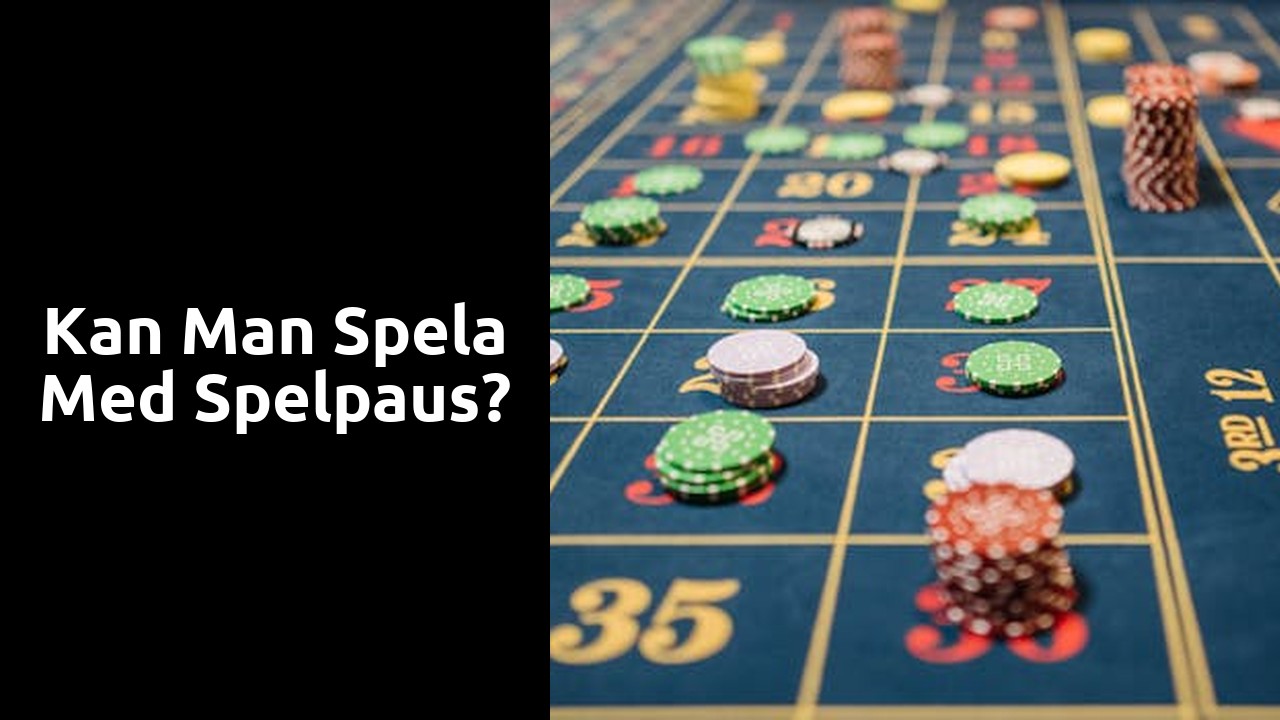 Kan man spela med Spelpaus?