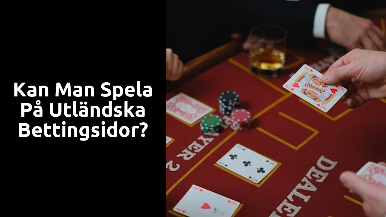 Kan man spela på utländska Bettingsidor?