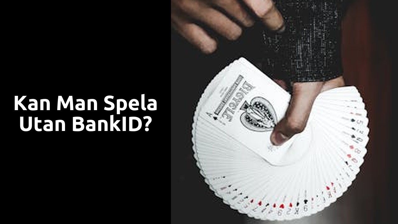 Kan man spela utan BankID?