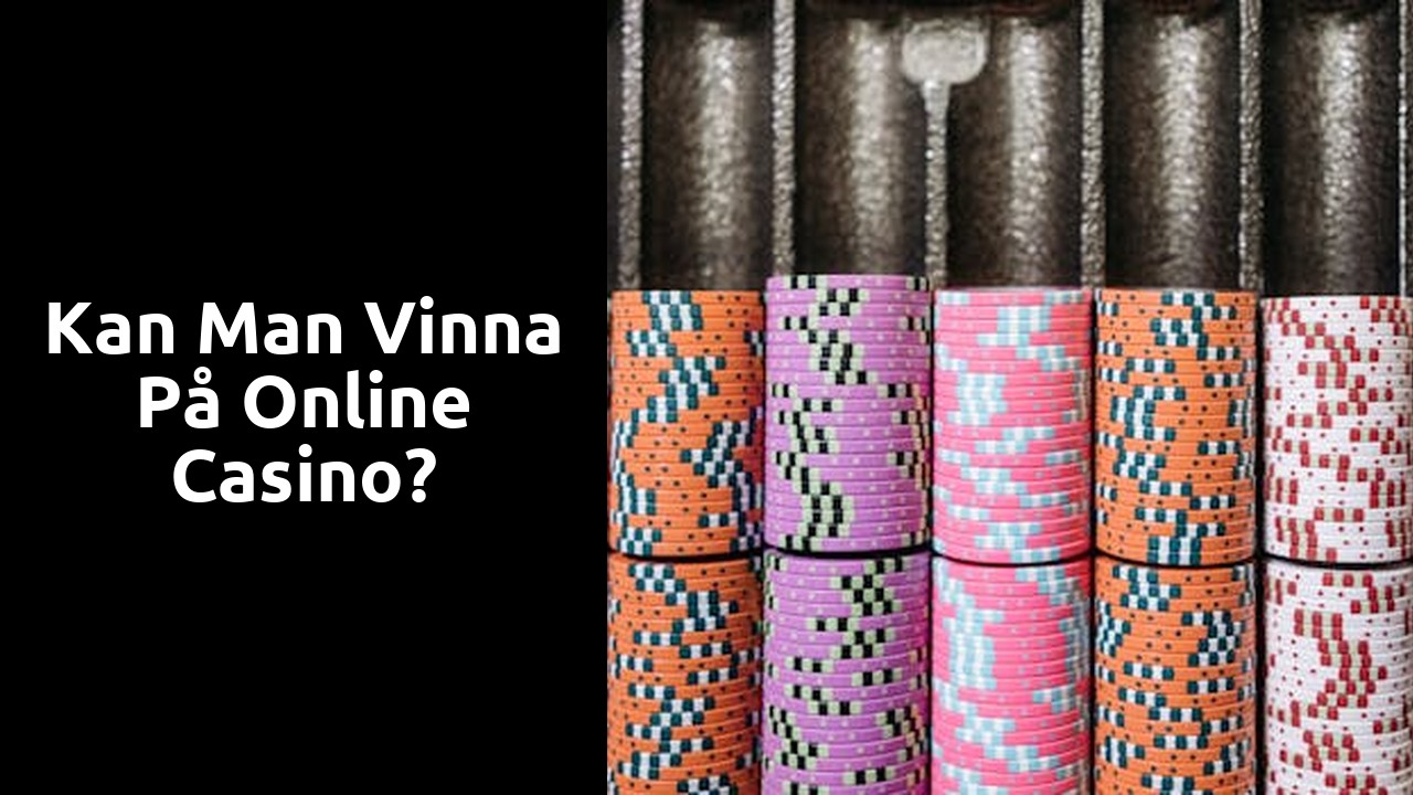Kan man vinna på online casino?