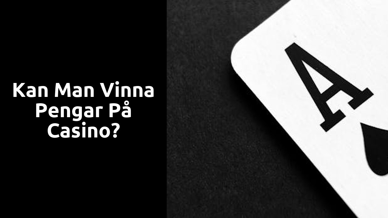 Kan man vinna pengar på casino?