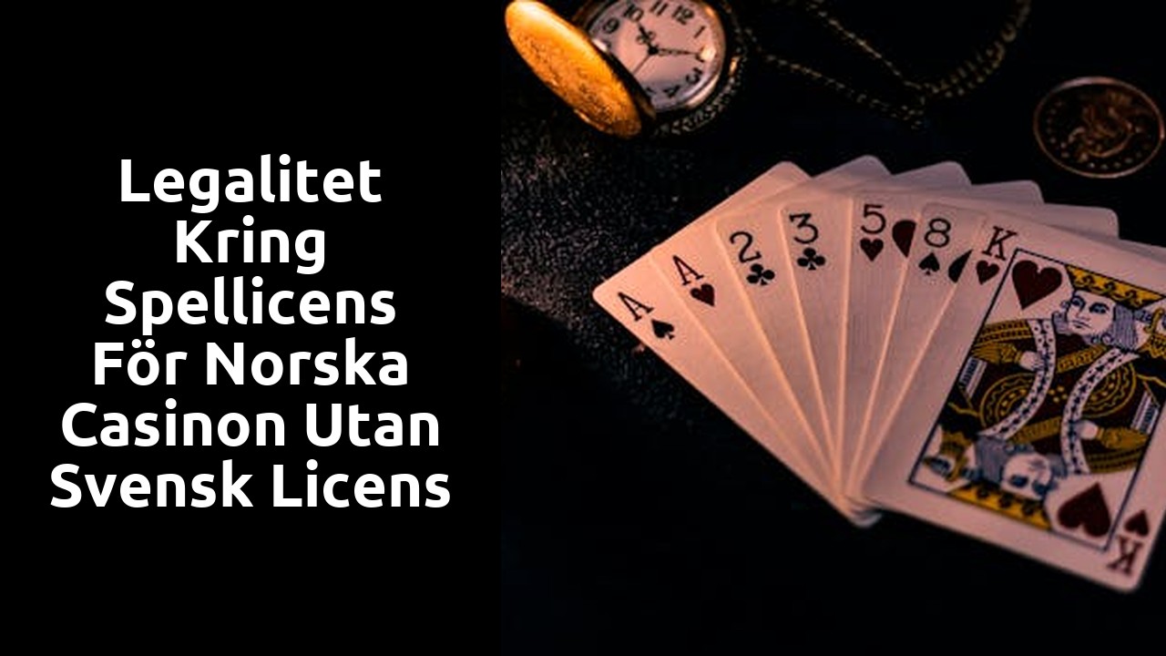 Legalitet kring spellicens för norska casinon utan svensk licens