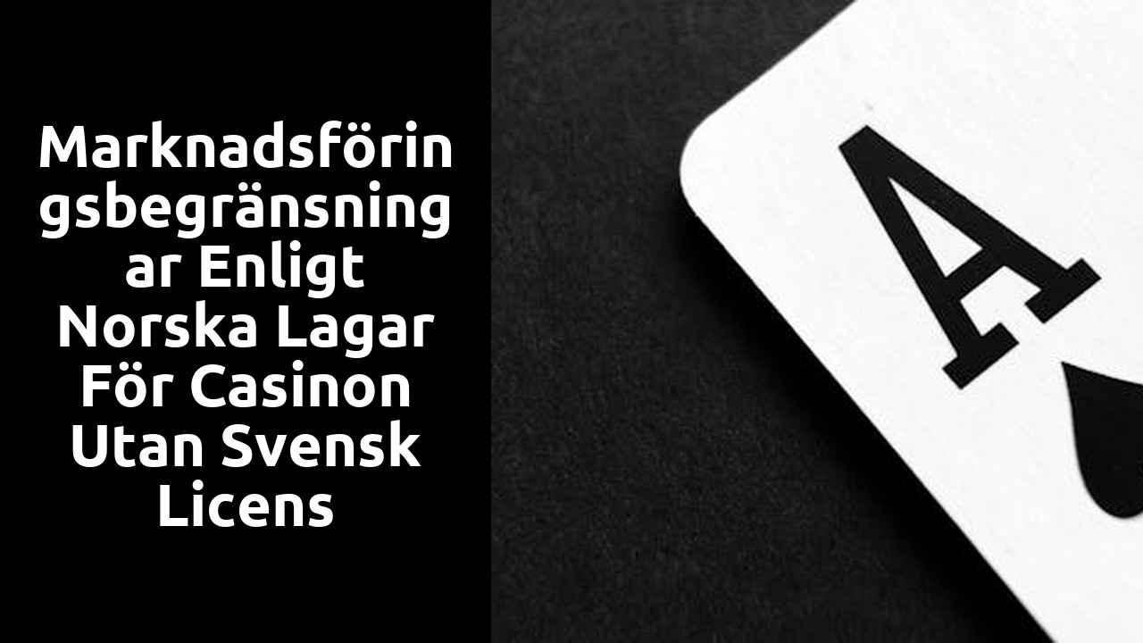 Marknadsföringsbegränsningar enligt norska lagar för casinon utan svensk licens