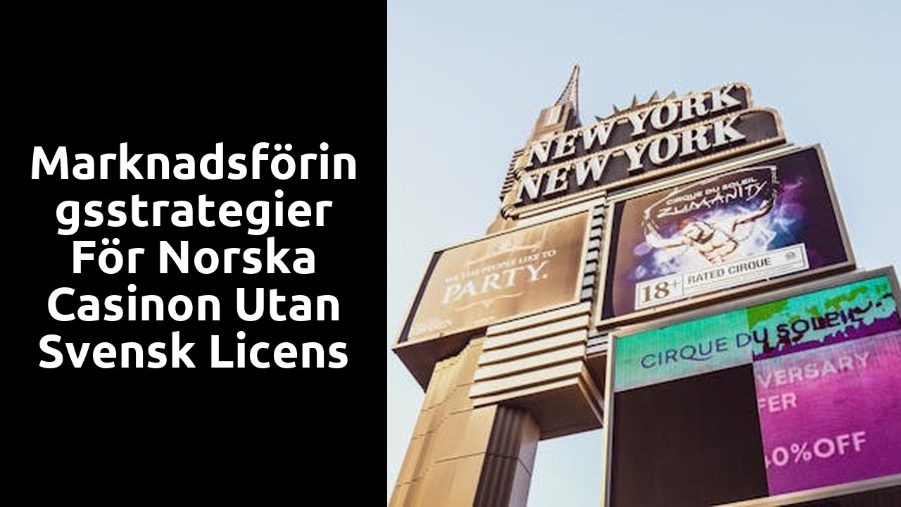 Marknadsföringsstrategier för norska casinon utan svensk licens