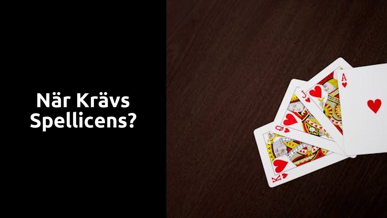 När krävs spellicens?