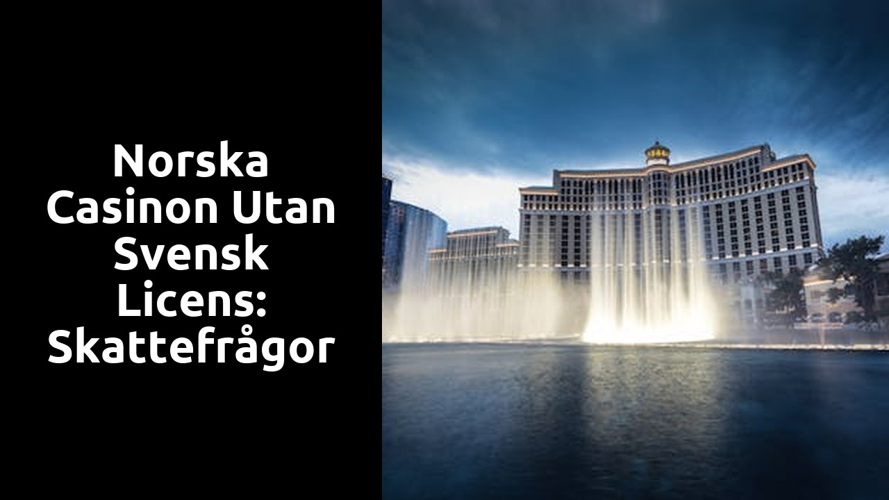 Norska casinon utan svensk licens: Skattefrågor