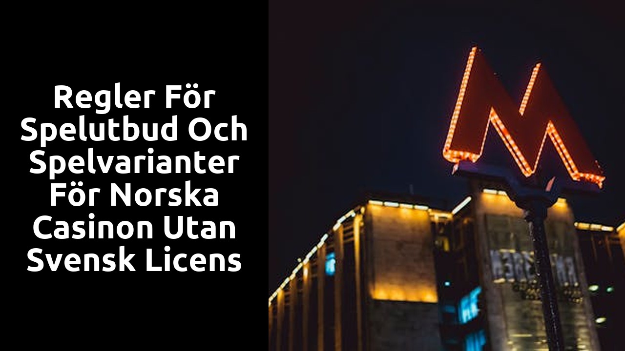 Regler för spelutbud och spelvarianter för norska casinon utan svensk licens
