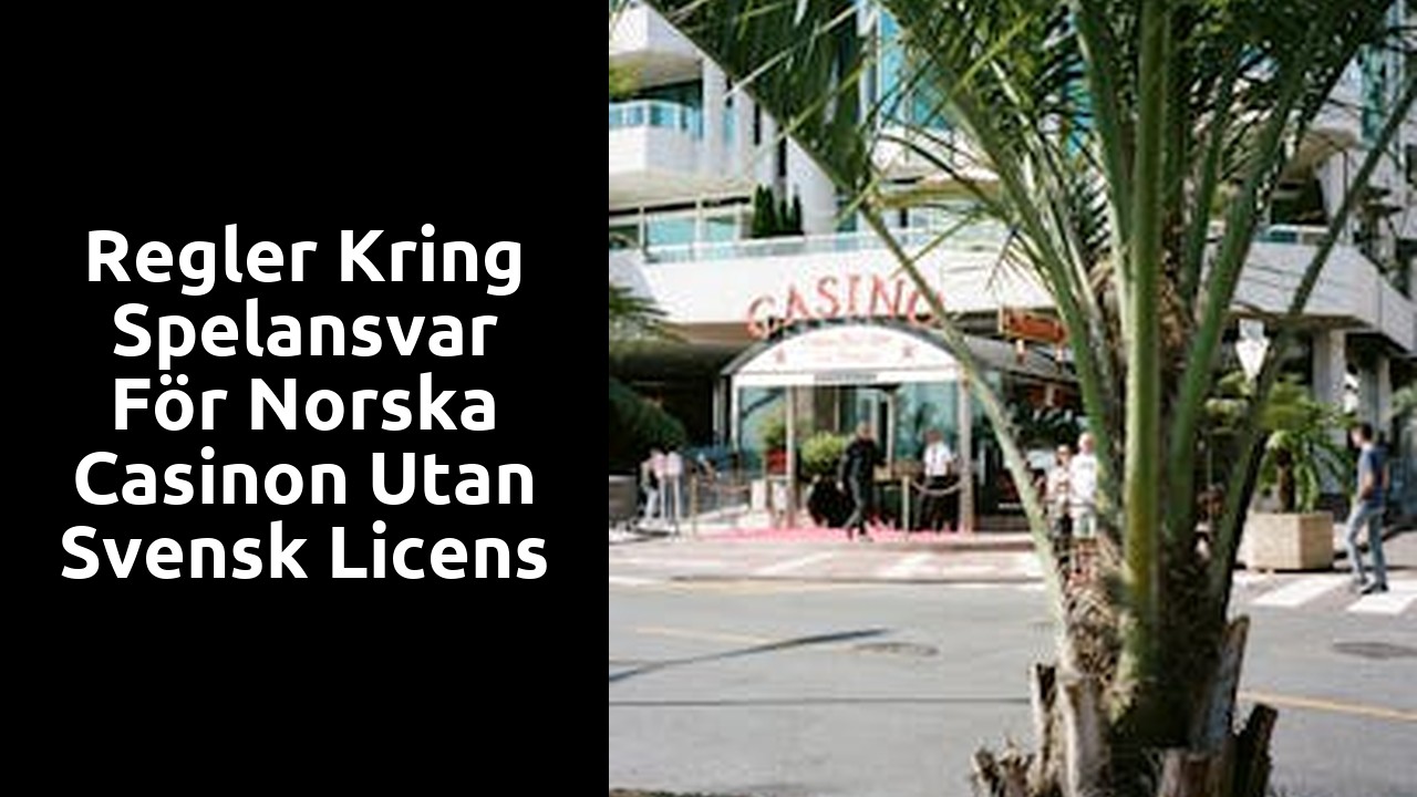 Regler kring spelansvar för norska casinon utan svensk licens
