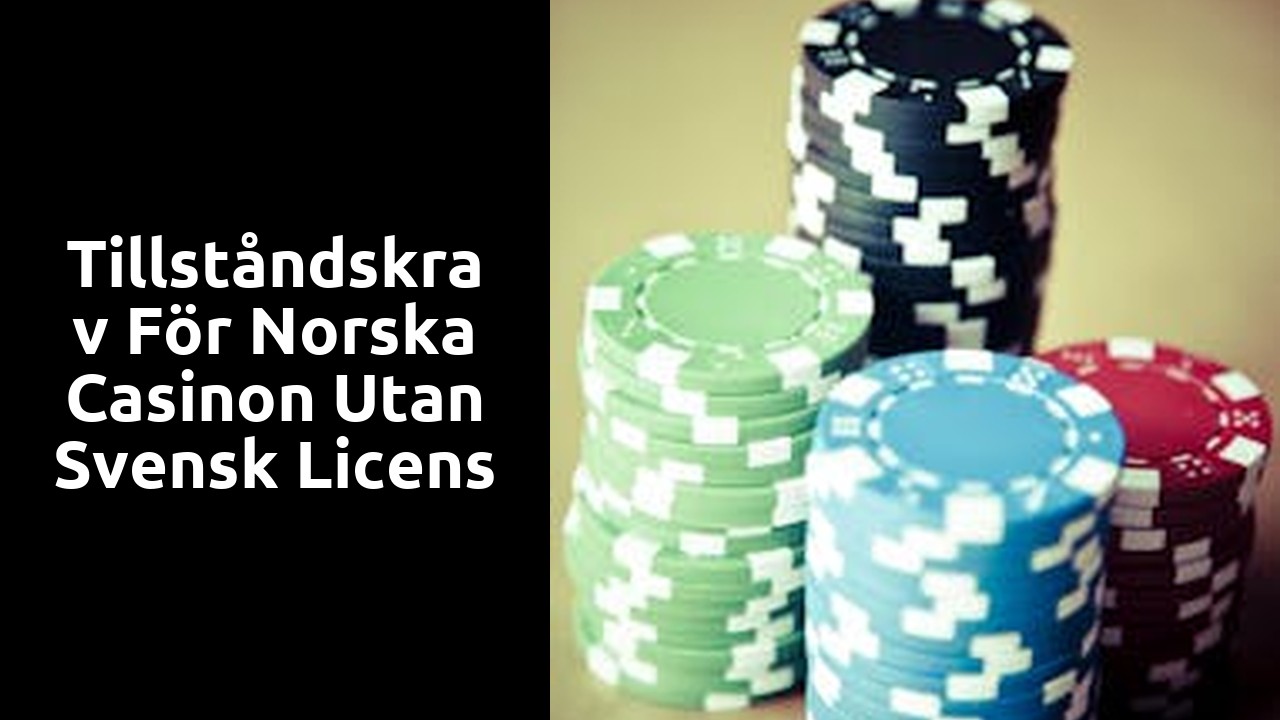 Tillståndskrav för norska casinon utan svensk licens