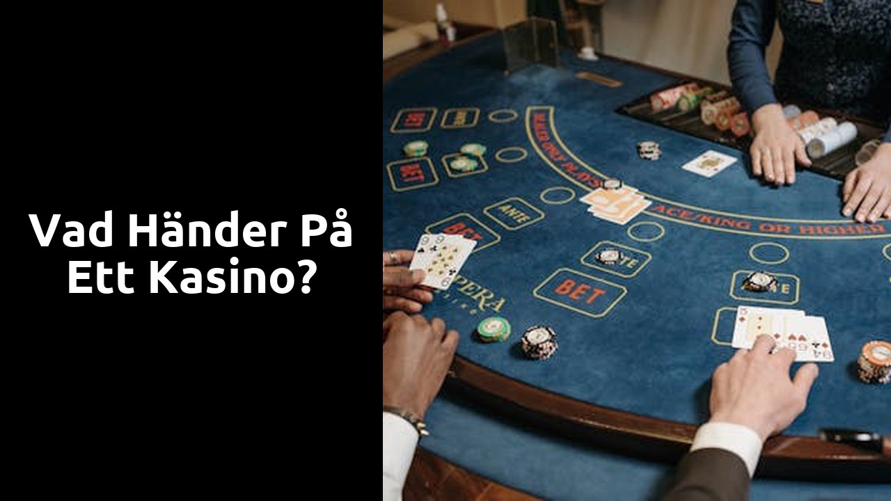 Vad händer på ett kasino?