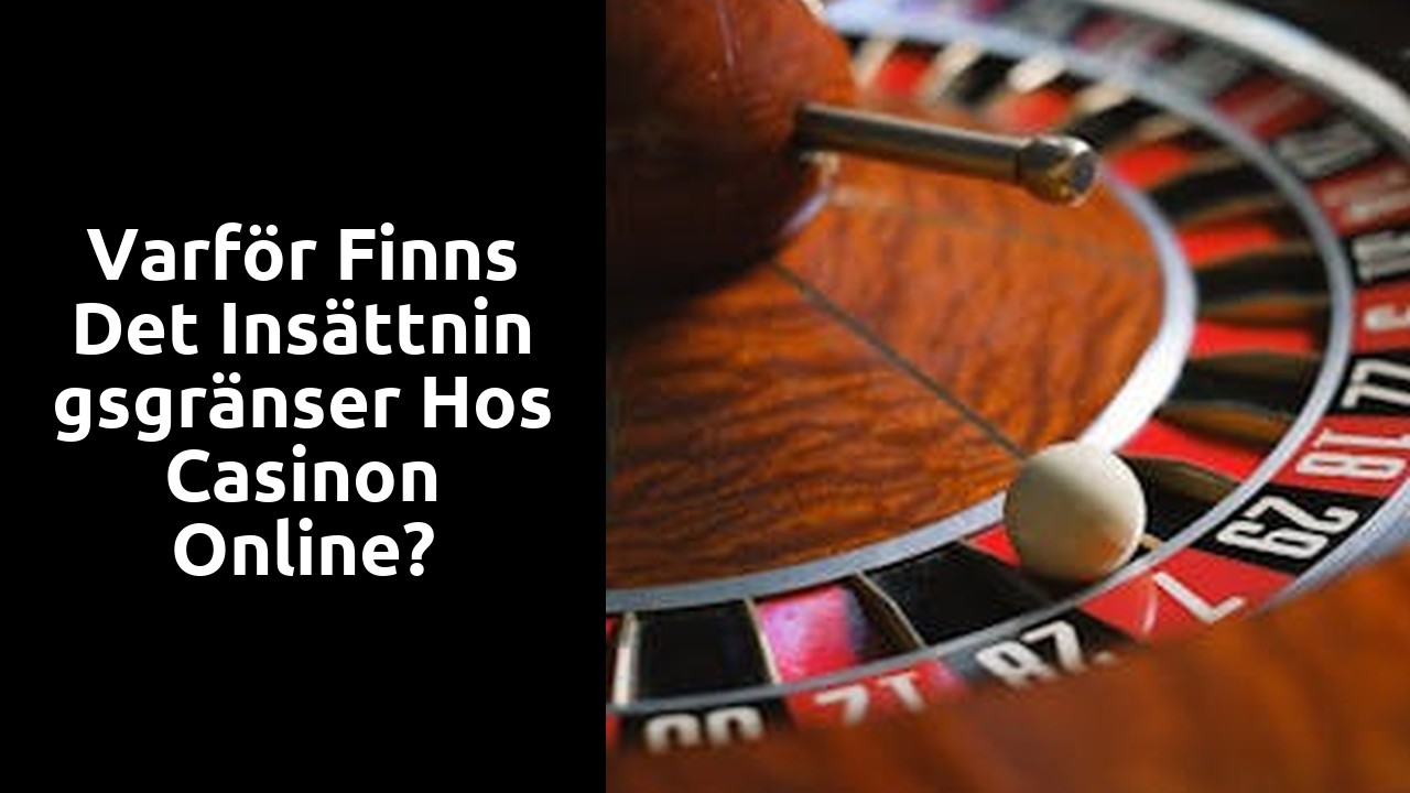 Varför finns det Insättningsgränser hos casinon online?