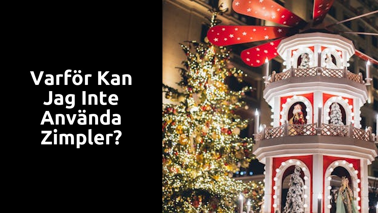 Varför kan jag inte använda Zimpler?
