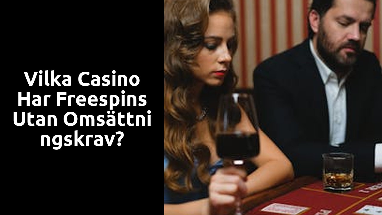 Vilka casino har freespins utan omsättningskrav?