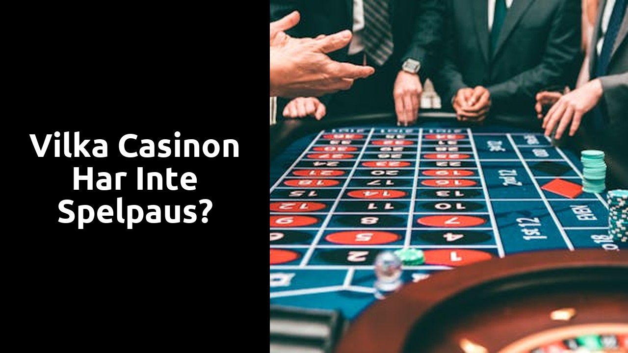 Vilka casinon har inte Spelpaus?