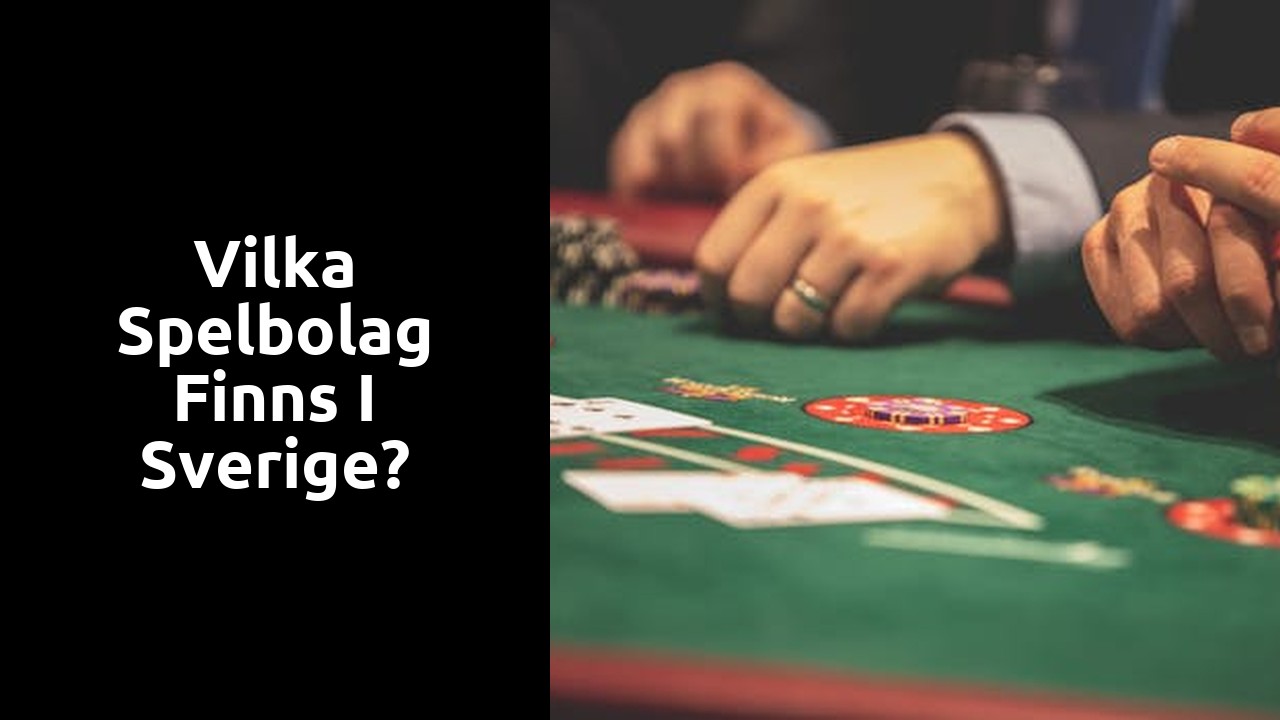 Vilka spelbolag finns i Sverige?