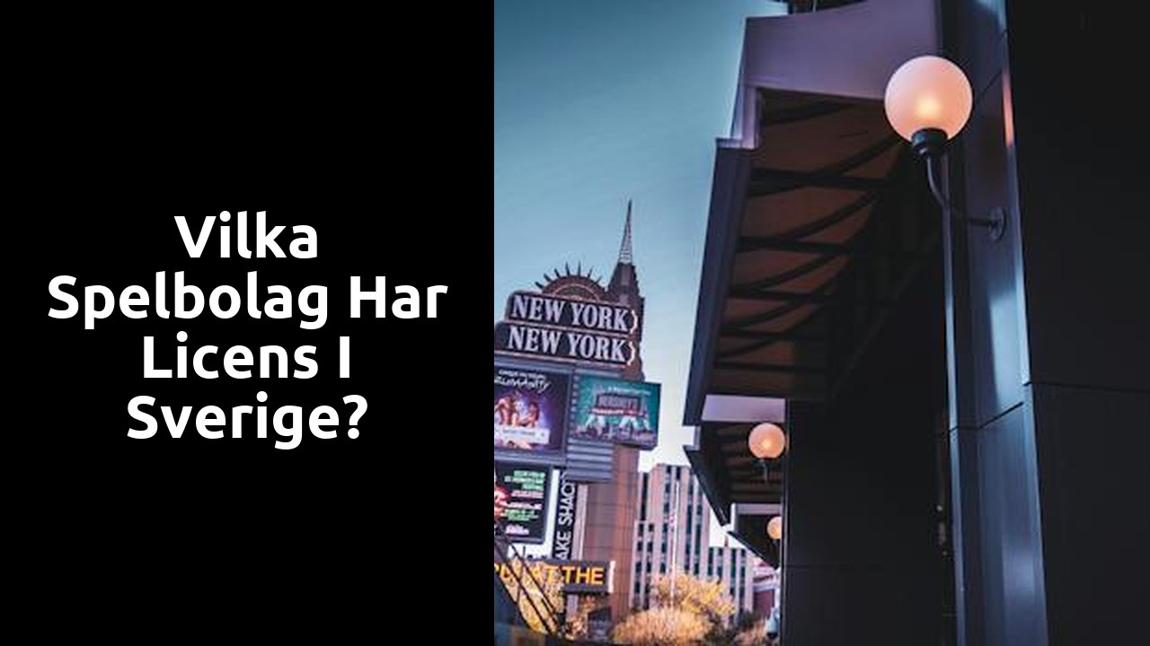 Vilka spelbolag har licens i Sverige?