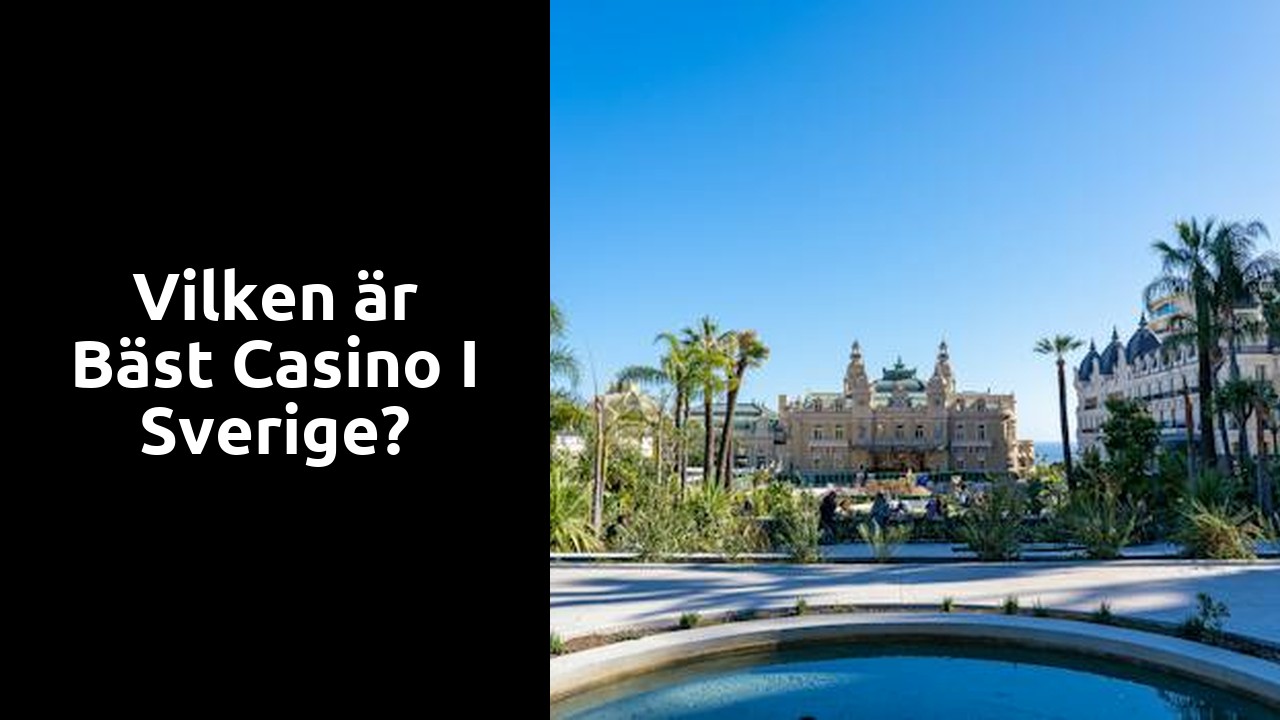 Vilken är bäst casino i Sverige?