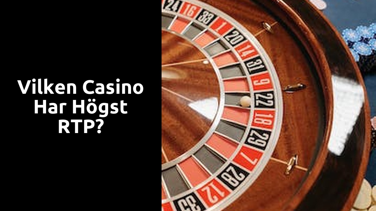 Vilken Casino har högst RTP?