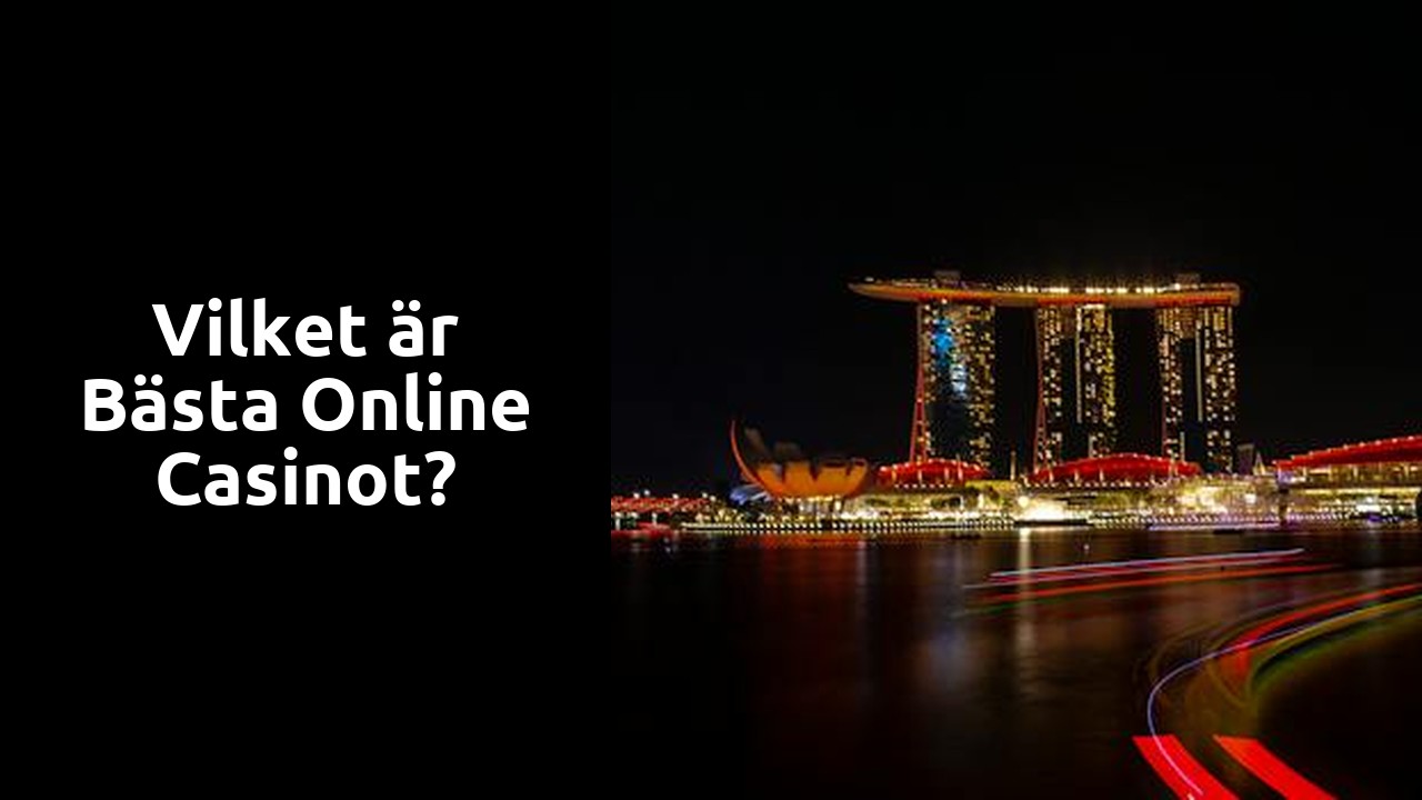 Vilket är bästa online casinot?