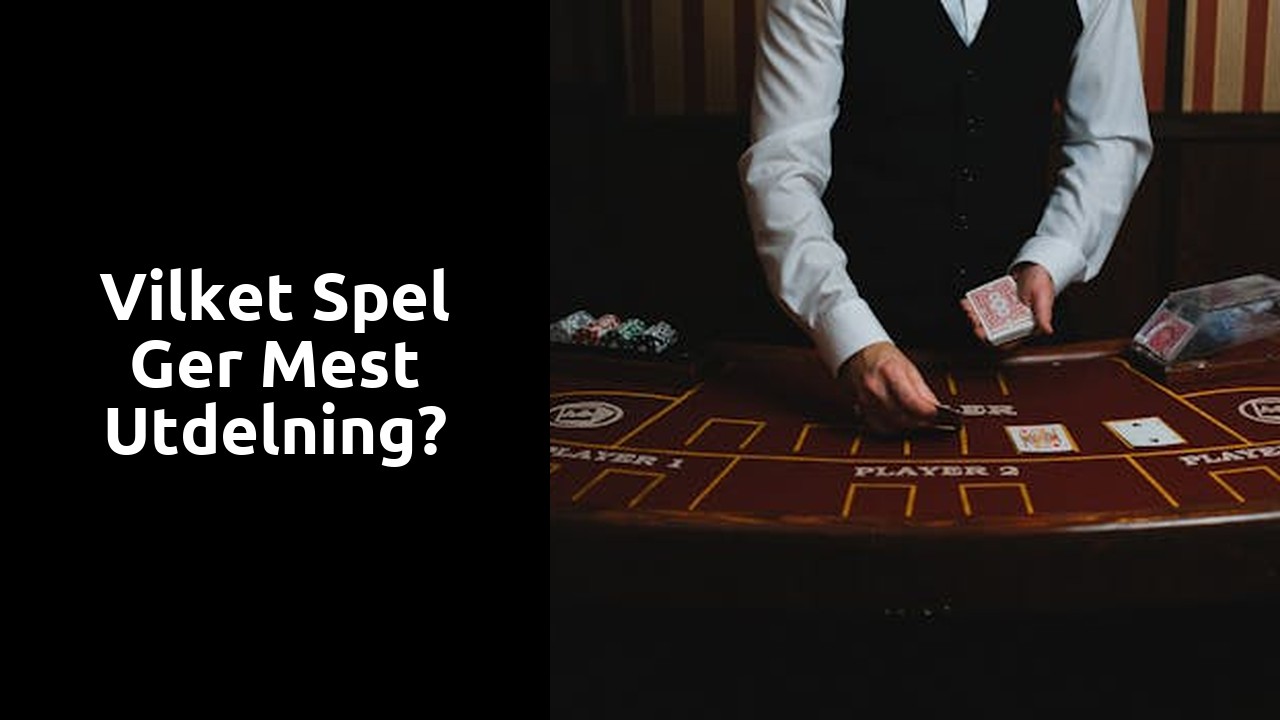 Vilket spel ger mest utdelning?
