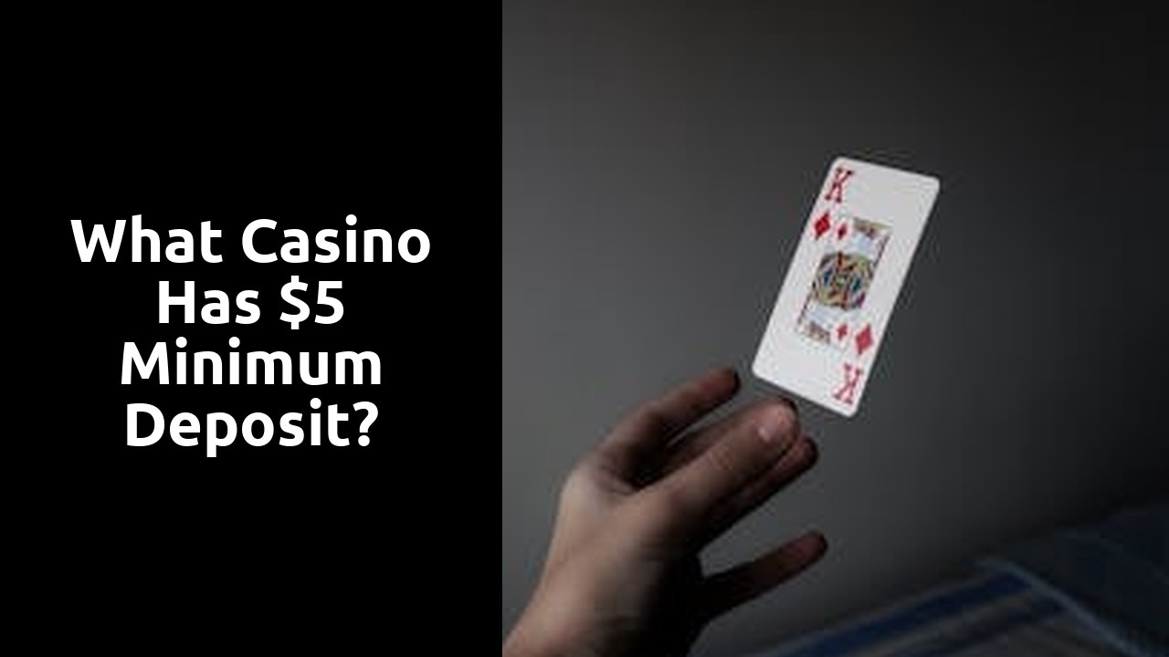 What casino has $5 minimum deposit?